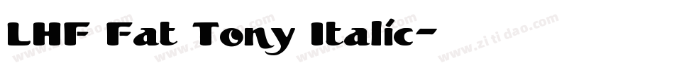LHF Fat Tony Italic字体转换